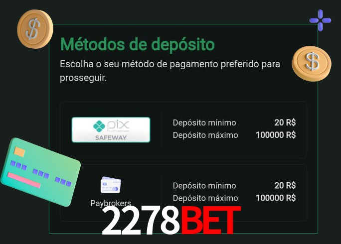O cassino 2278Bet oferece uma grande variedade de métodos de pagamento